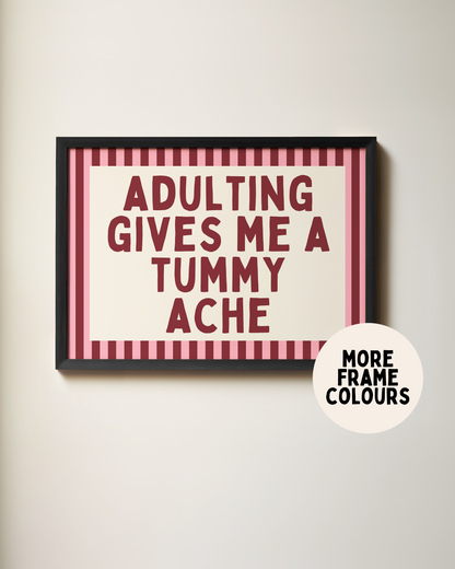 Adulting Gives Me A Tummy Ache | Plum & Watermelon | Art Print