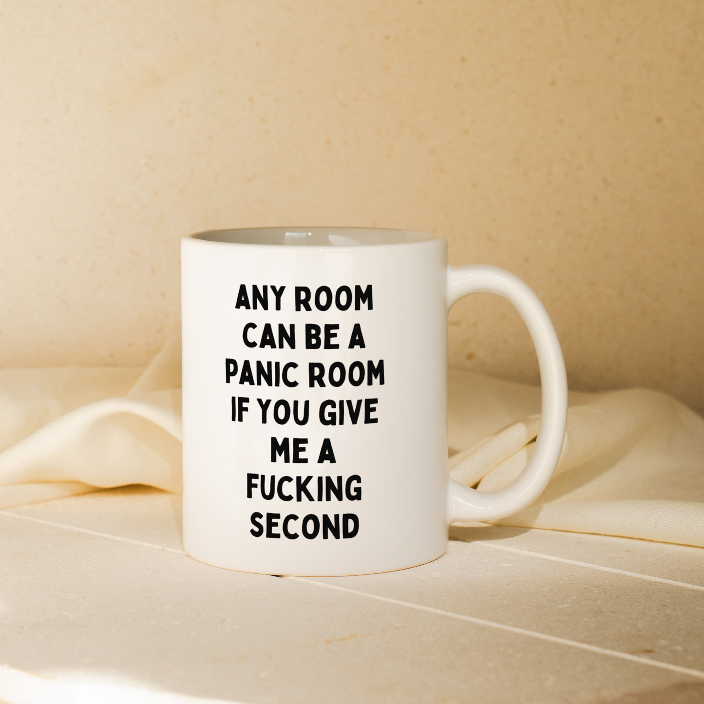 Any Room Can Be A Panic Room If You Give Me A Fucking Second | Mug