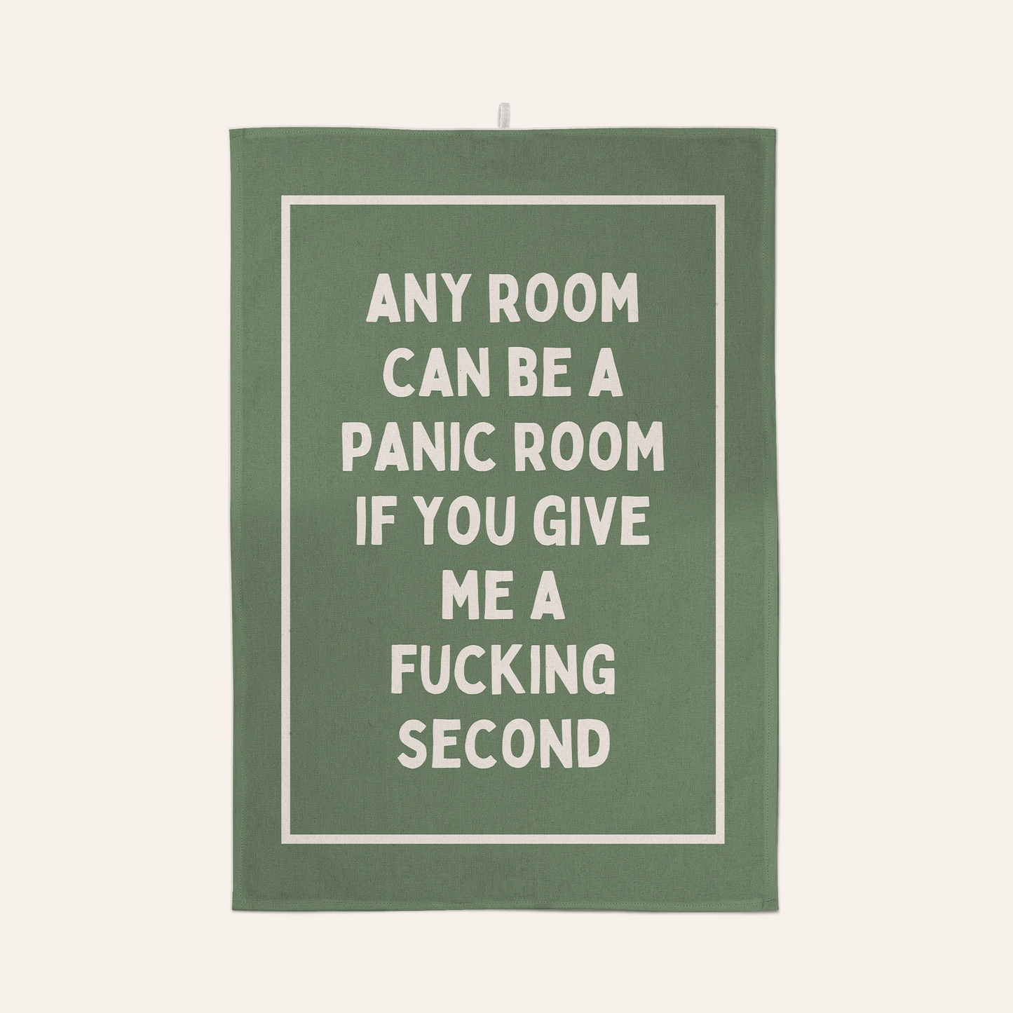 Any Room Can Be A Panic Room If You Give Me A Fucking Second | Tea Towel