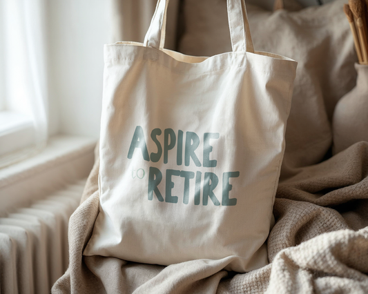 Aspire To Retire | Natural & Seafoam | Organic Cotton Tote Bag