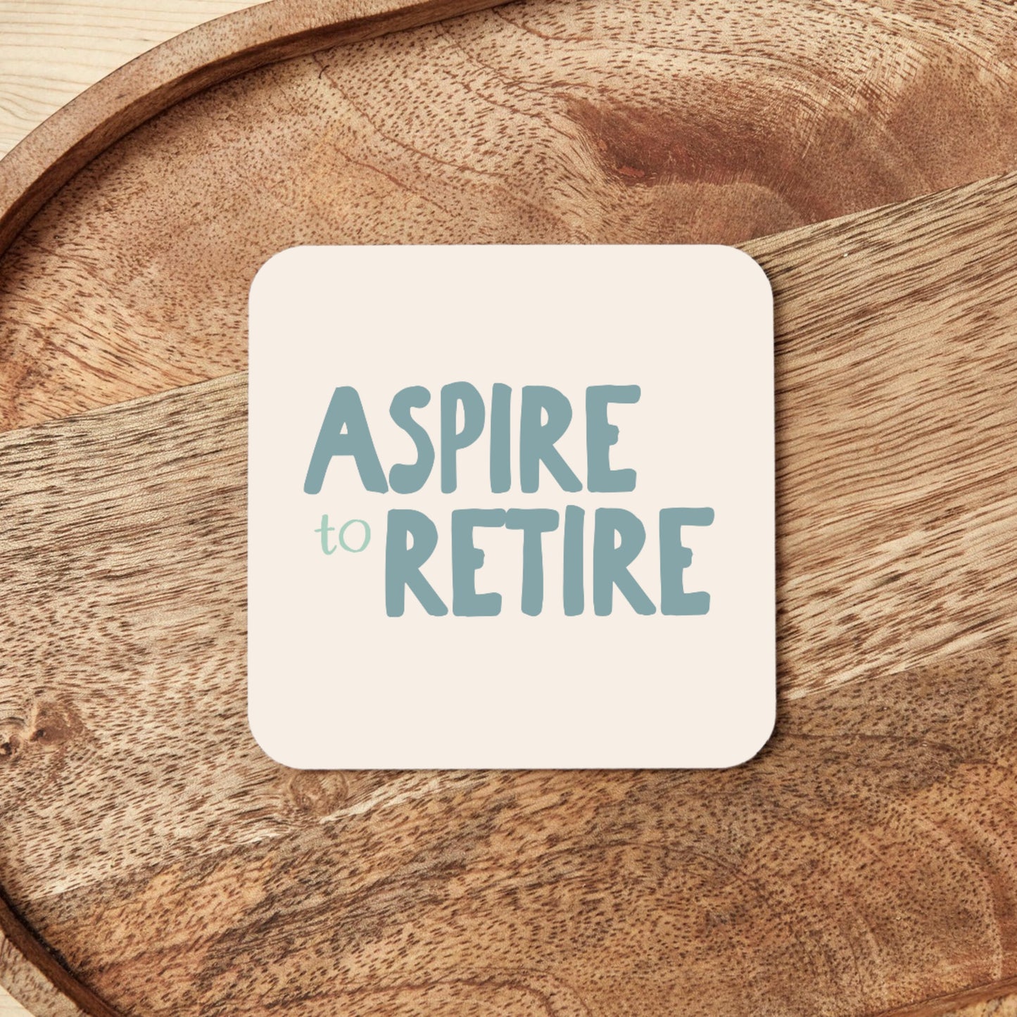 Aspire To Retire | Coaster