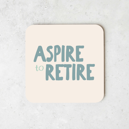 Aspire To Retire | Coaster