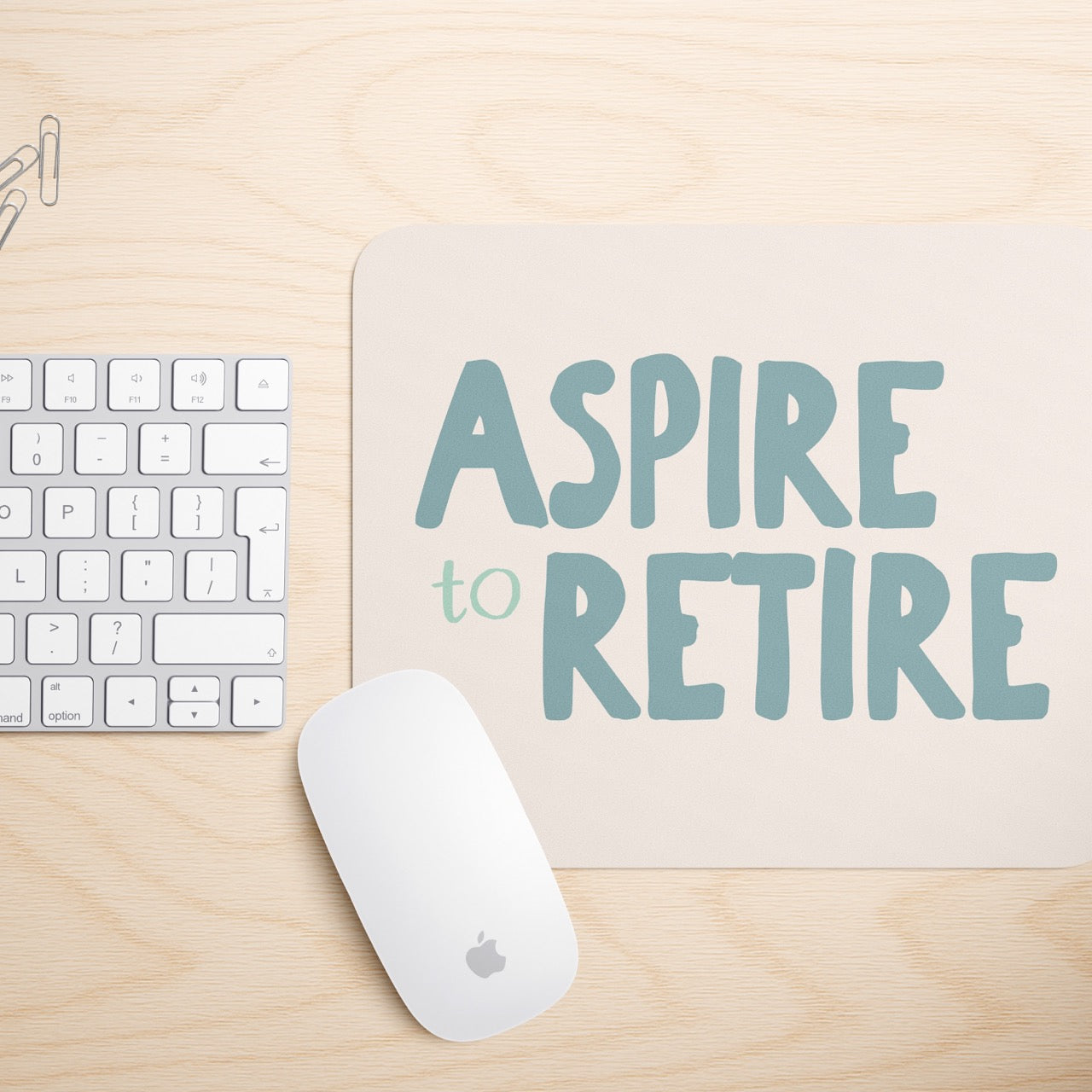 Aspire To Retire | Mouse Mat