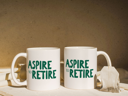 Aspire To Retire | Mug