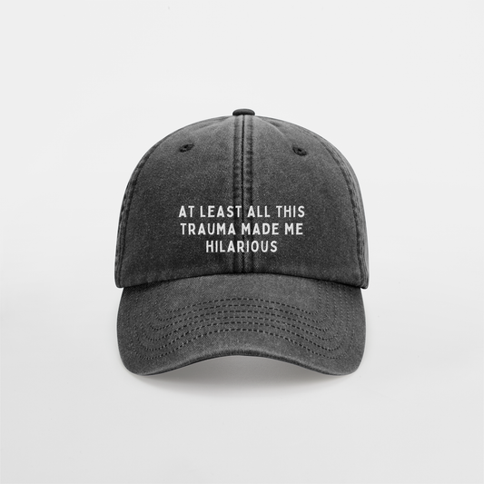 At Least All This Trauma Made Me Hilarious  | Vintage Low Profile Cap