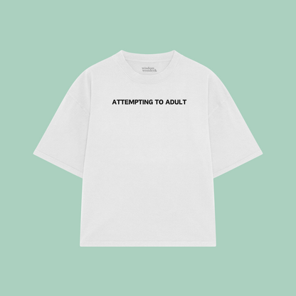 Attempting To Adult | Boxy T Shirt