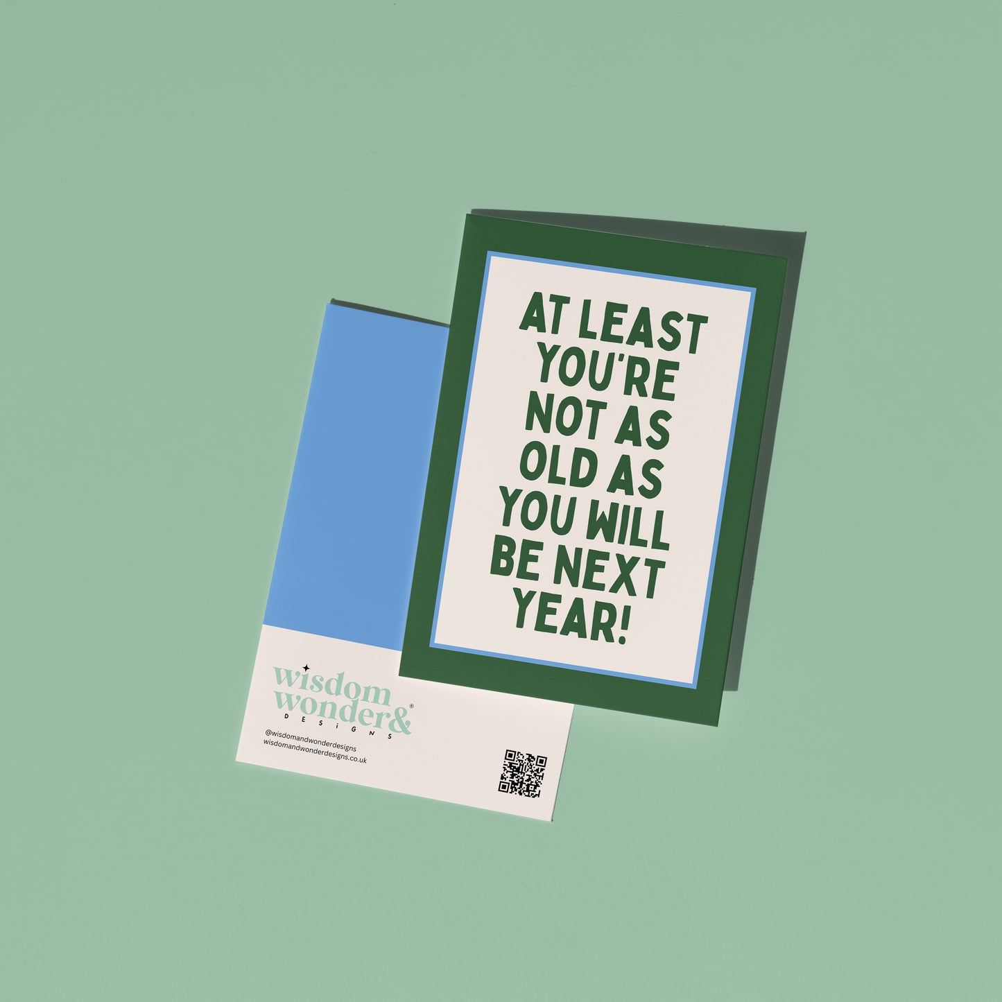 At Least You're Not As Old | Greeting Card