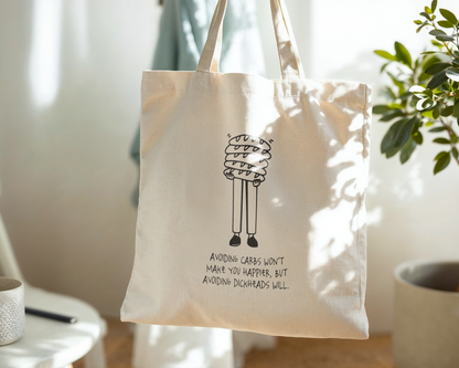 Avoiding Carbs Won't Make You Happier | Natural & Black | Organic Cotton Tote Bag