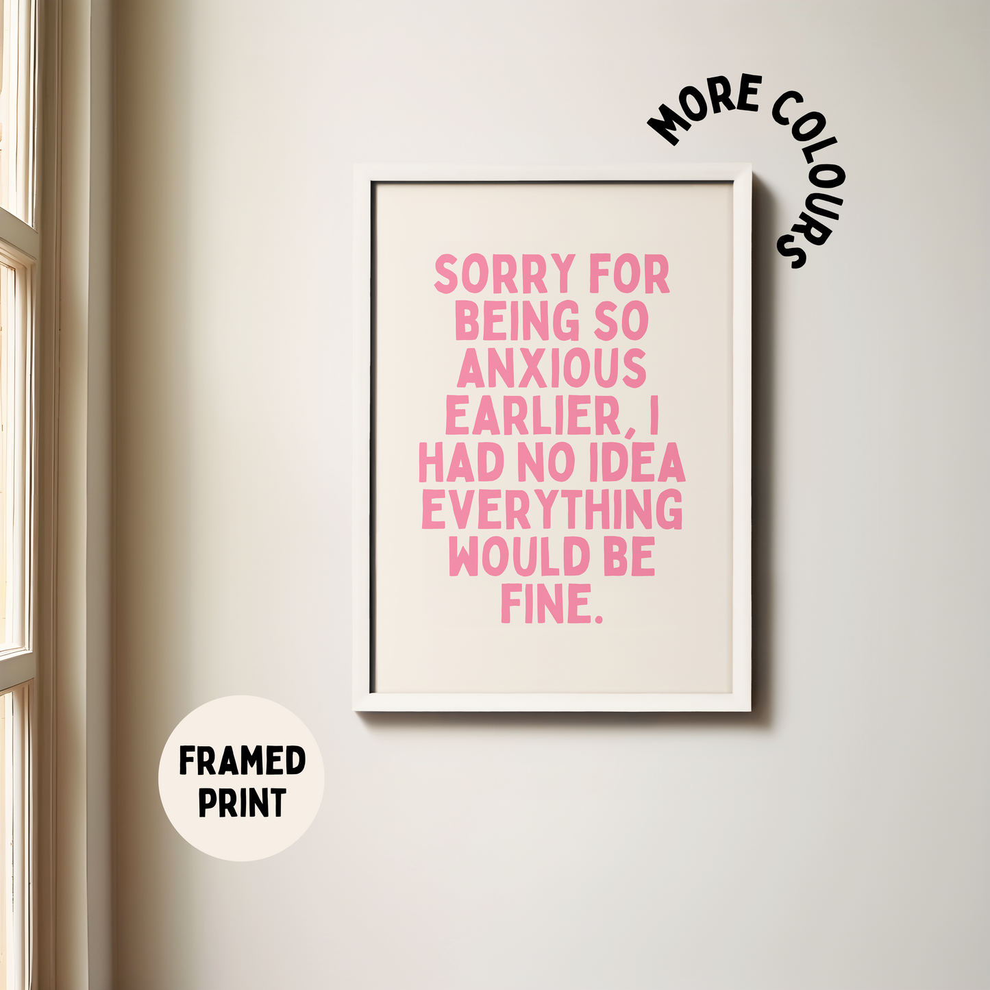 Framed | Sorry For Being Anxious | Watermelon and Cream | Art Print