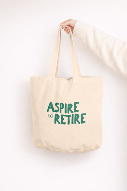 Aspire To Retire | Tote Bag