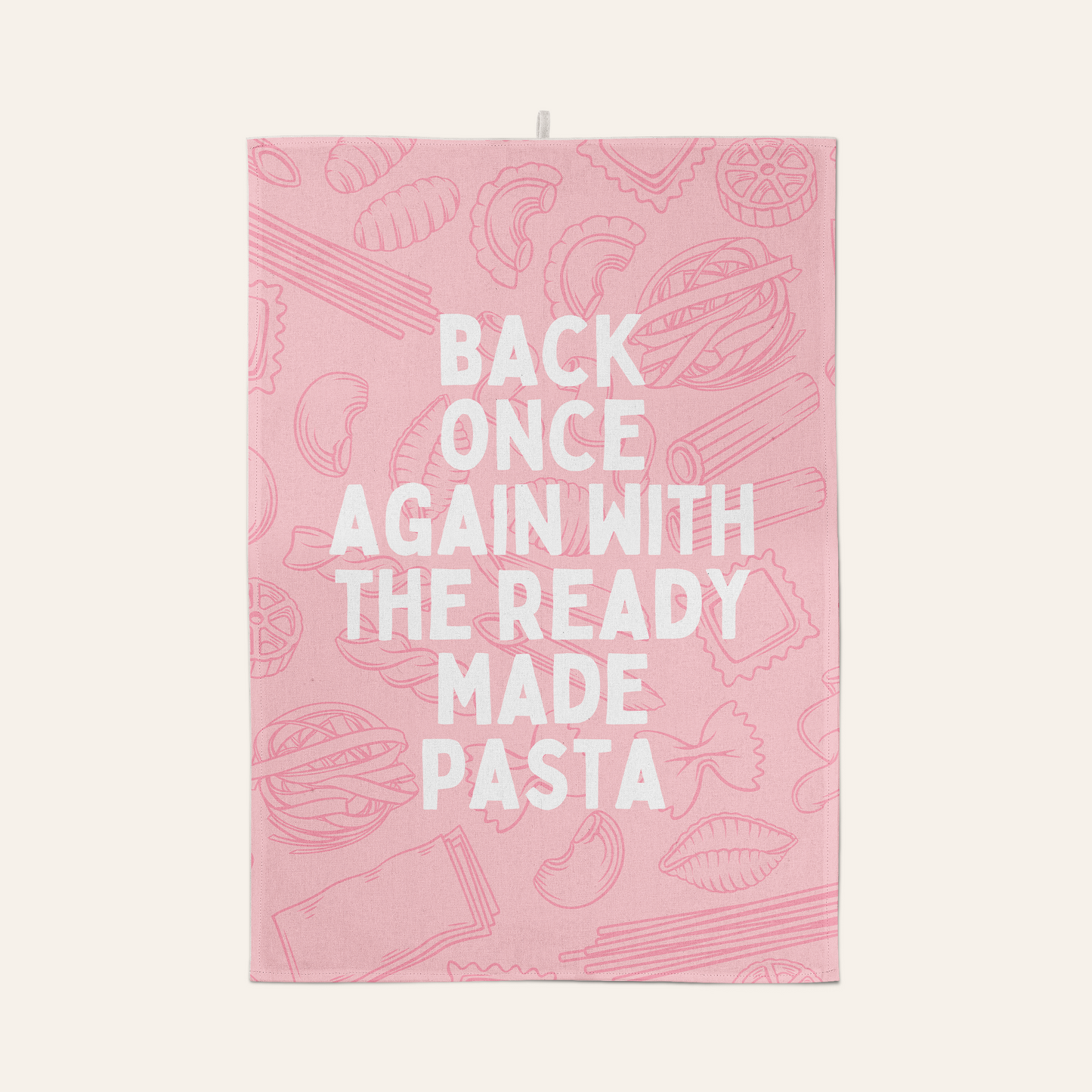Back Once Again With The Ready Made Pasta | Tea Towel