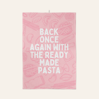 Back Once Again With The Ready Made Pasta | Tea Towel