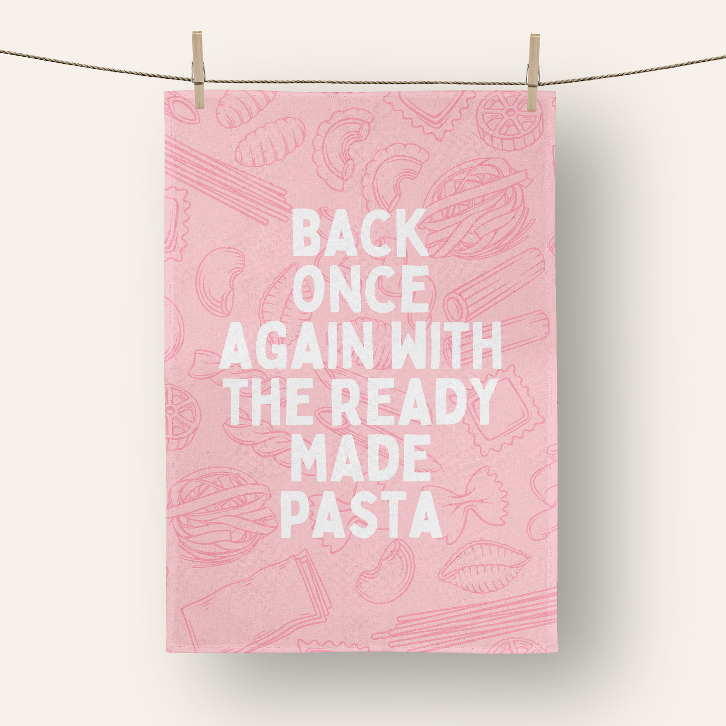 Back Once Again With The Ready Made Pasta | Tea Towel