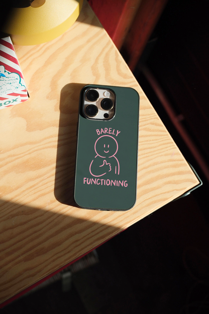 Barely Functioning | Phone Case