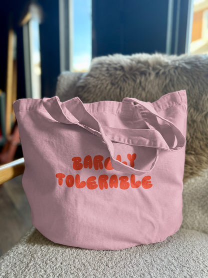 Barely Tolerable | Tote Bag
