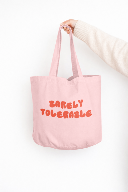 Barely Tolerable | Tote Bag