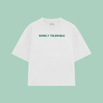 Barely Tolerable | Boxy T Shirt