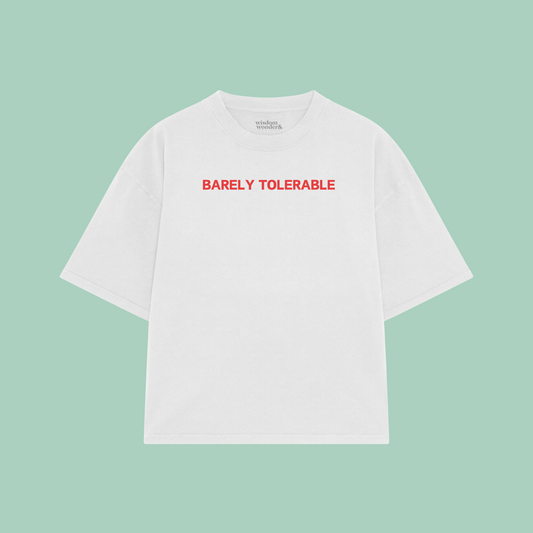 Barely Tolerable | Boxy T Shirt