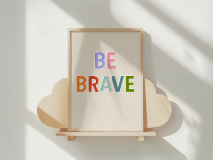 Be Brave | Rainbow and Cream | Art Print