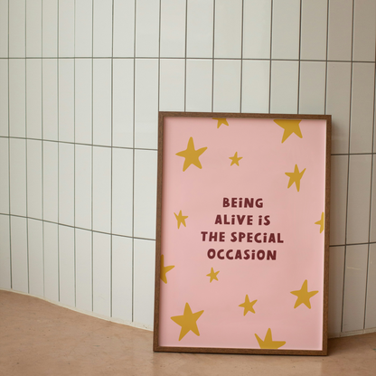 WISDOM & WONDER DESIGNS X MIND | Being Alive Is The Special Occasion | Art Print