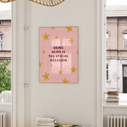 WISDOM & WONDER DESIGNS X MIND | Being Alive Is The Special Occasion | Art Print