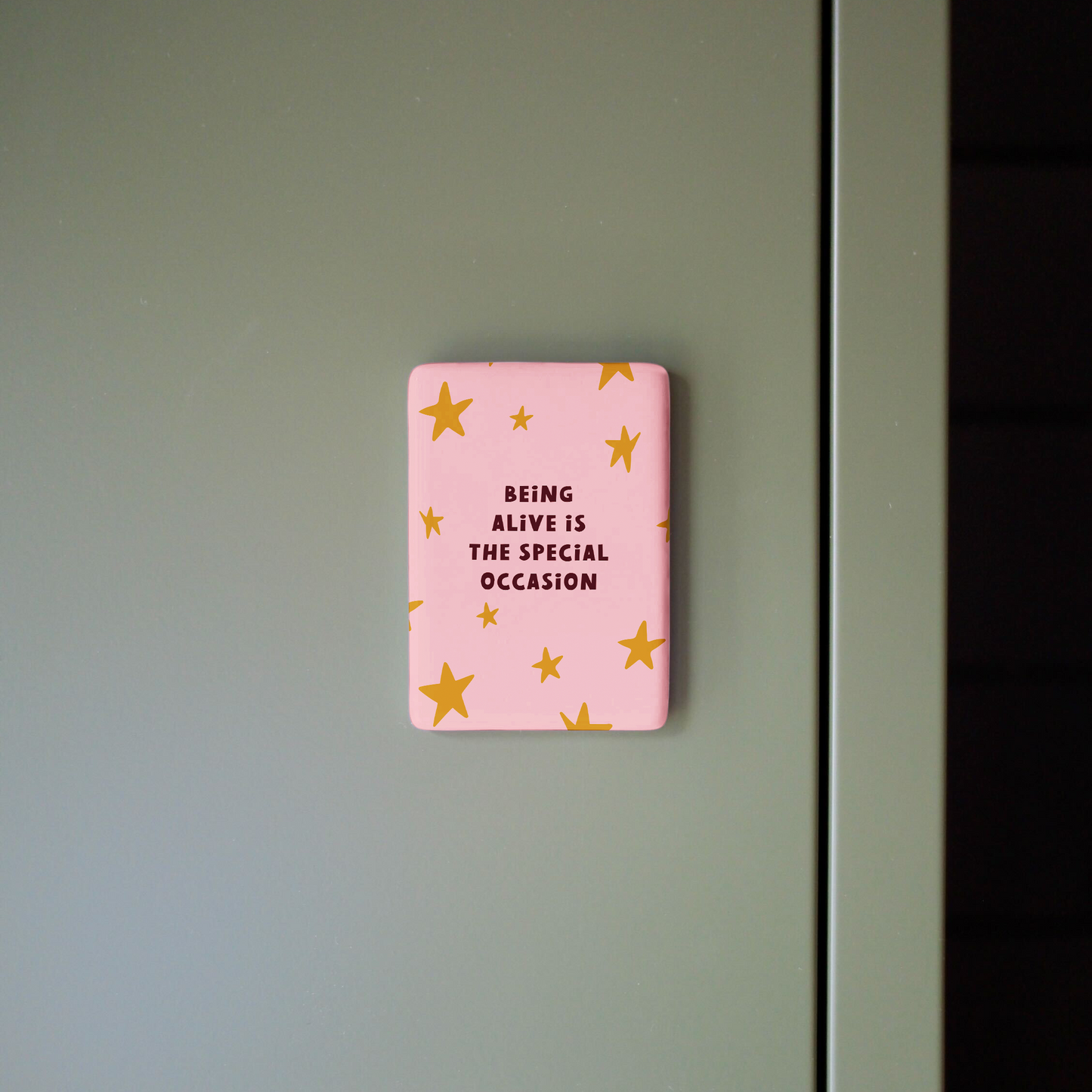 WISDOM & WONDER DESIGNS X MIND | Being Alive Is The Special Occasion | Ceramic Magnet
