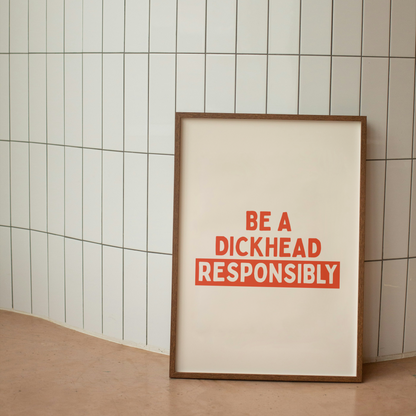 Be A Dickhead Responsibly | Lobster & Cream | Art Print