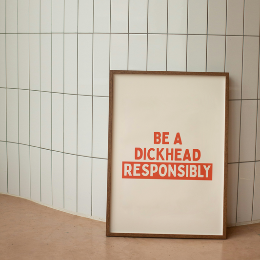Be A Dickhead Responsibly | Lobster & Cream | Art Print