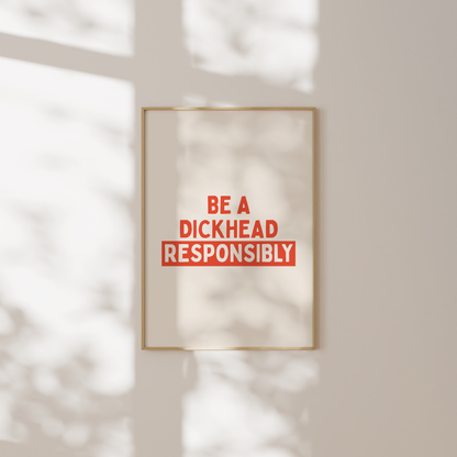 Be A Dickhead Responsibly | Lobster & Cream | Art Print