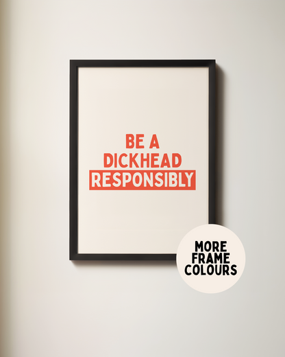 Be A Dickhead Responsibly | Lobster & Cream | Art Print