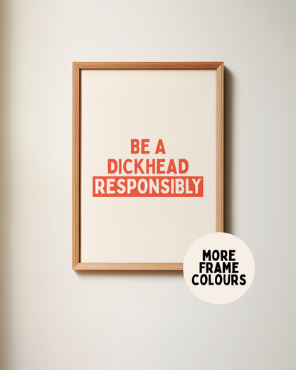 Be A Dickhead Responsibly | Lobster & Cream | Art Print