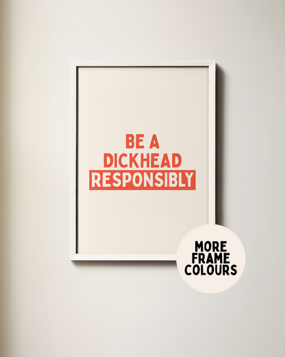 Be A Dickhead Responsibly | Lobster & Cream | Art Print