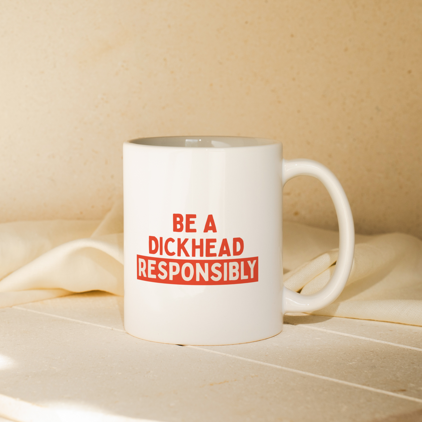 Be A Dickhead Responsibly | Mug