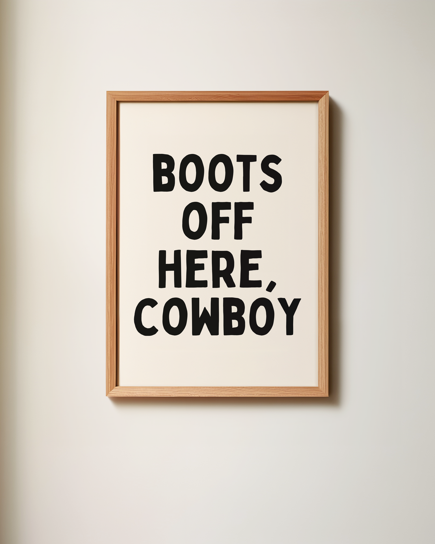 Boots Off Here, Cowboy | Art Print