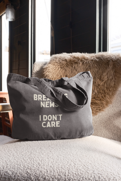 Breaking News: I Don't Care | Tote Bag