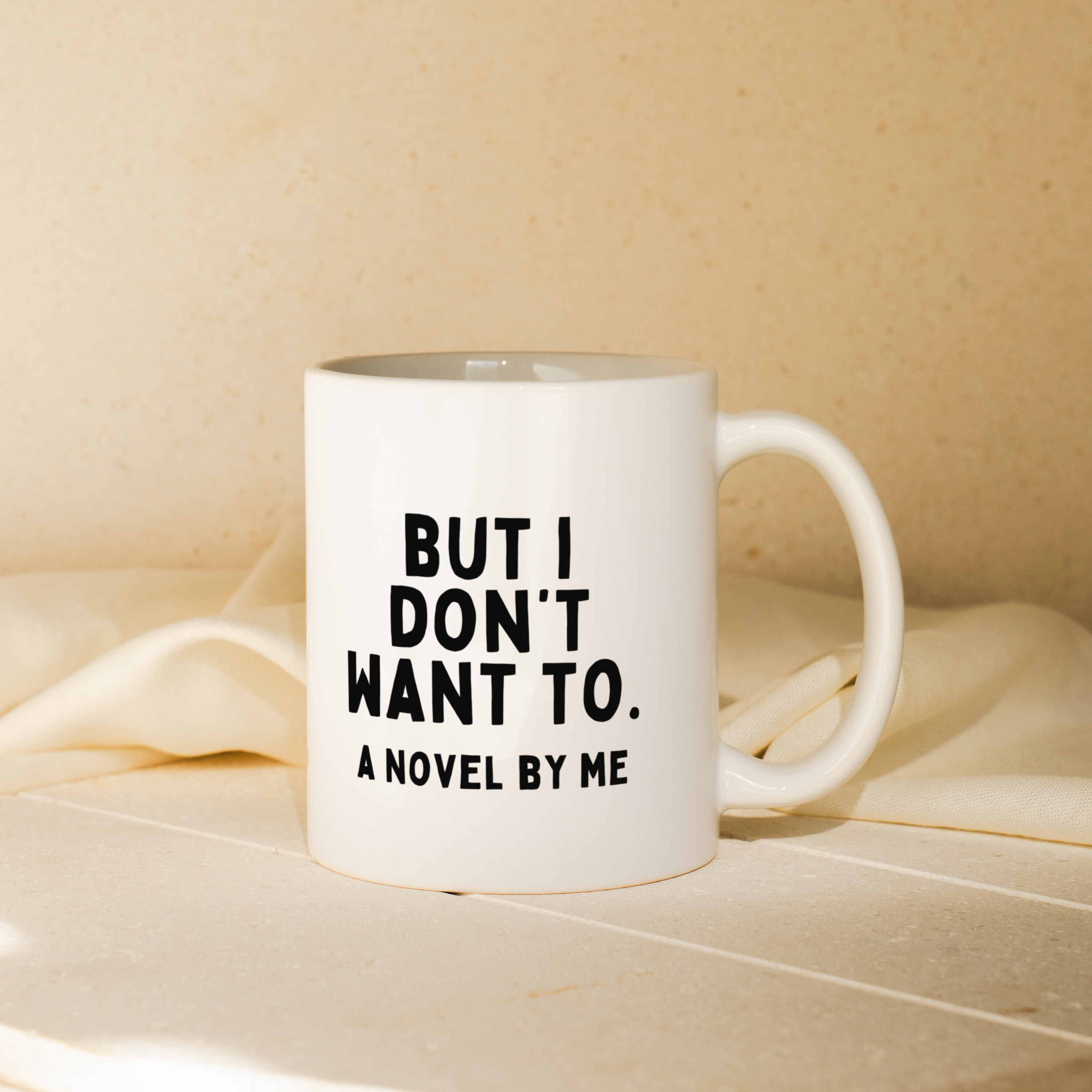 But I Don't Want To | Mug