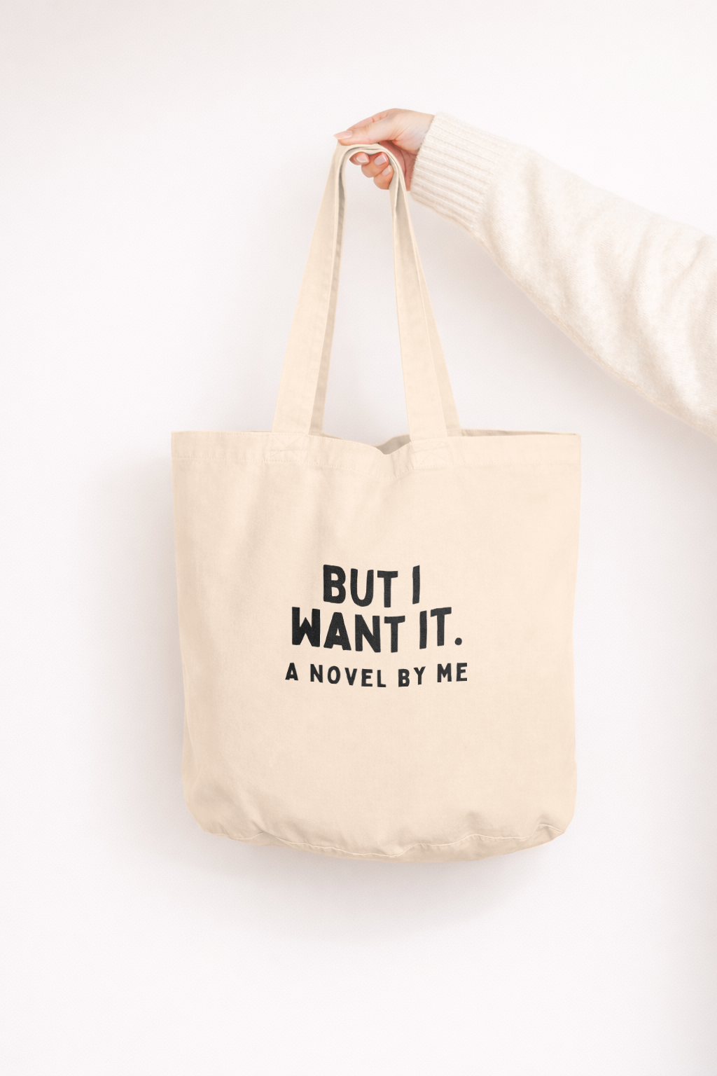 But I Want It | Tote Bag