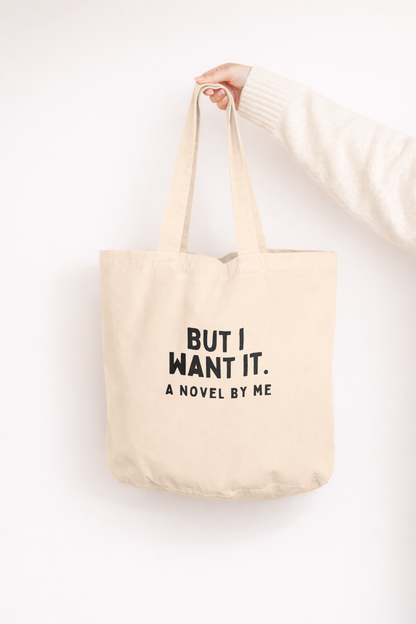 But I Want It | Tote Bag