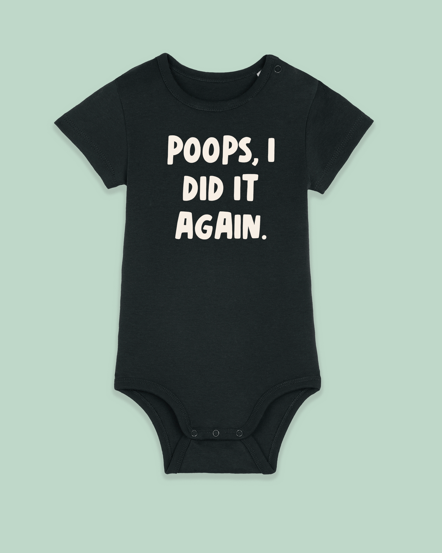 Baby Bodysuit | Poops I Did It Again