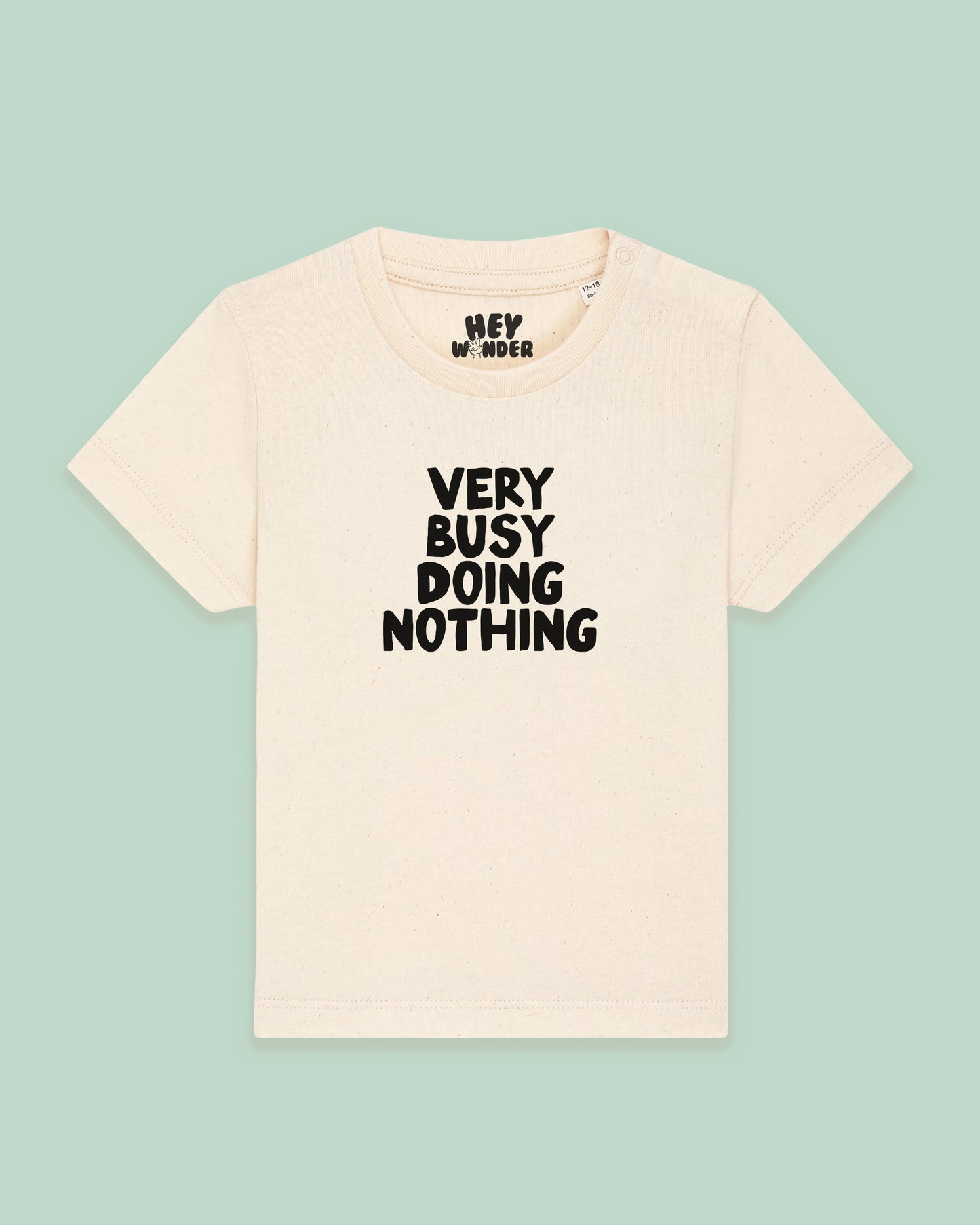 Baby T Shirt | Very Busy Doing Nothing