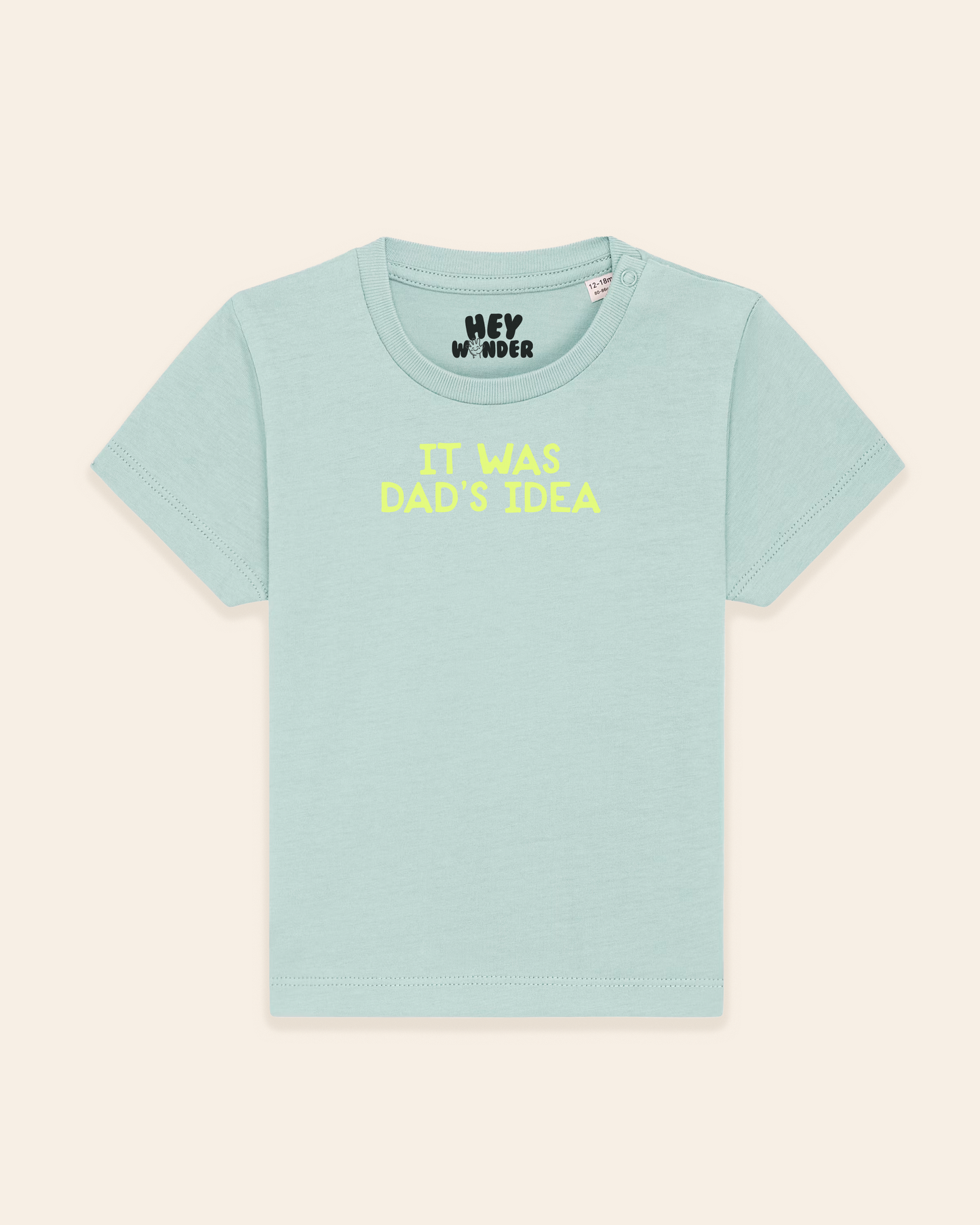 Baby T Shirt | It Was Dad's Idea