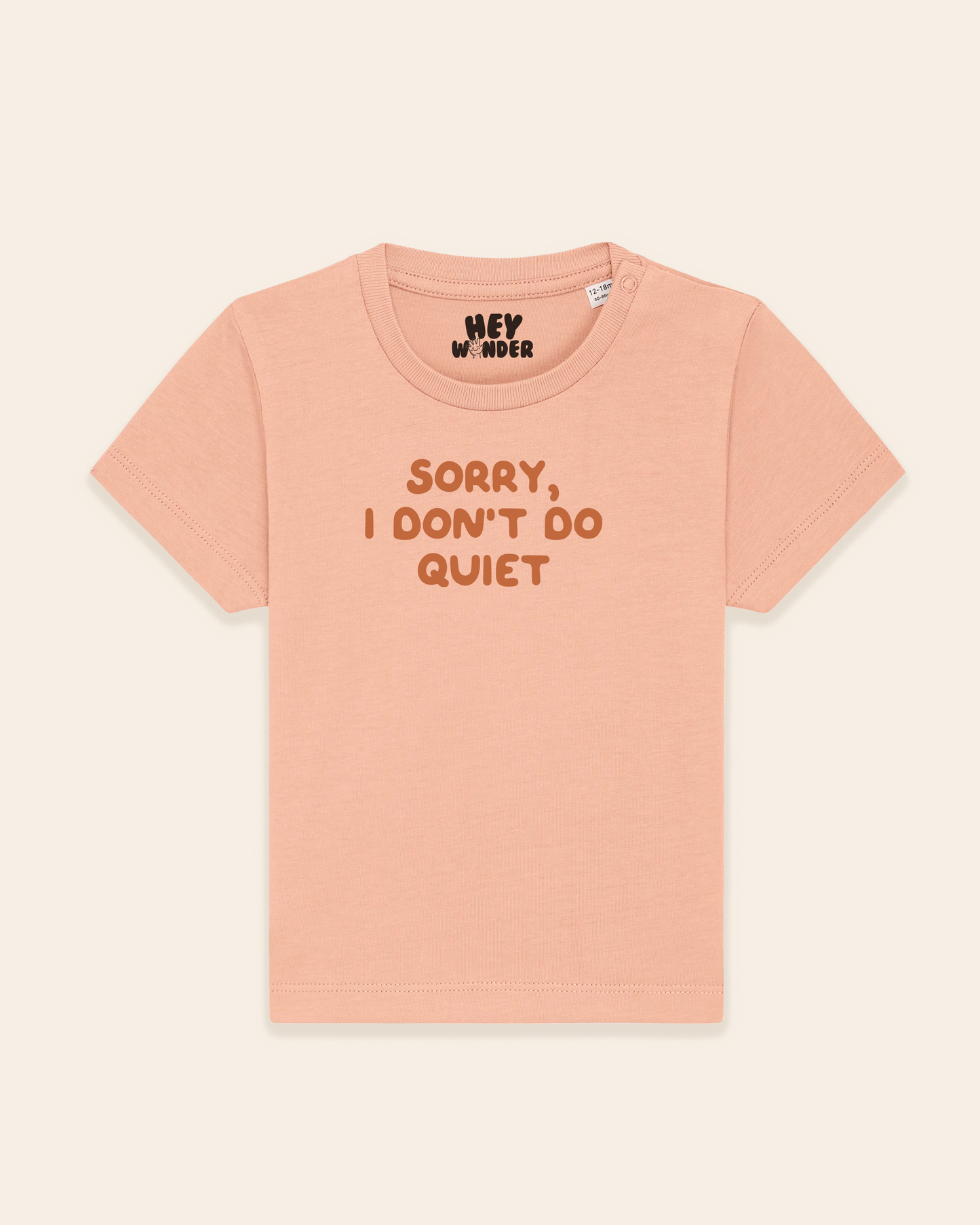 Baby T Shirt | Sorry, I Don't Do Quiet
