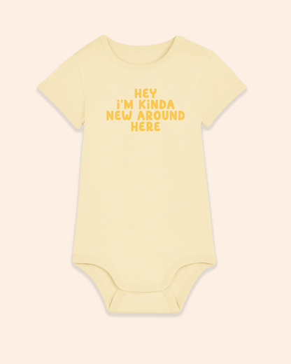 Baby Bodysuit | Hey I'm Kinda New Around Here