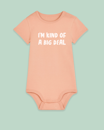 Baby Bodysuit | I'm Kind Of A Big Deal