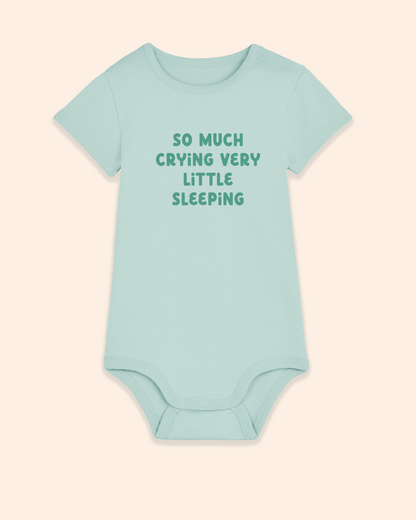 Baby Bodysuit | So Much Crying Very Little Sleeping
