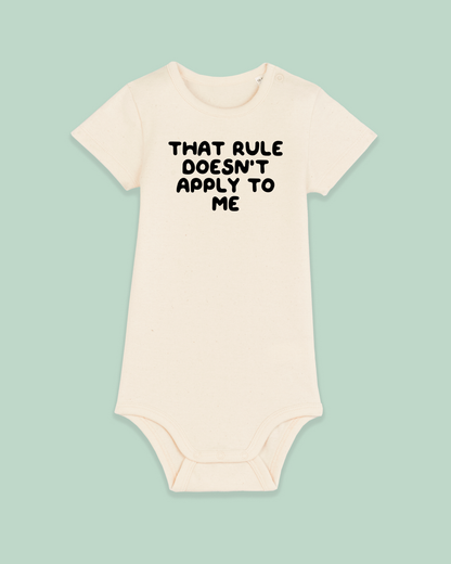 Baby Bodysuit | That Rule Doesn't Apply To Me
