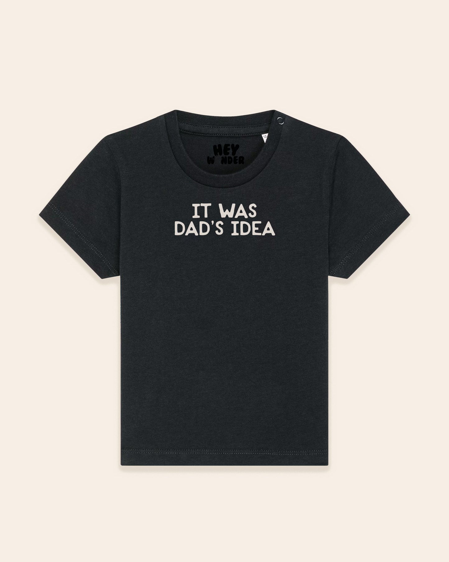 Baby T Shirt | It Was Dad's Idea