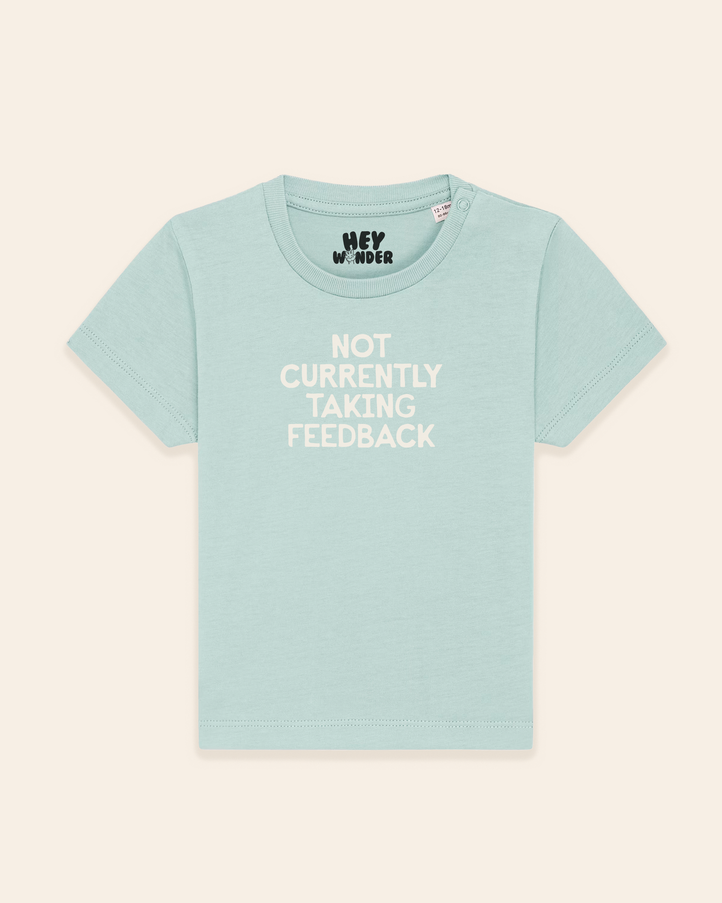 Baby T Shirt | Not Currently Taking Any Feedback