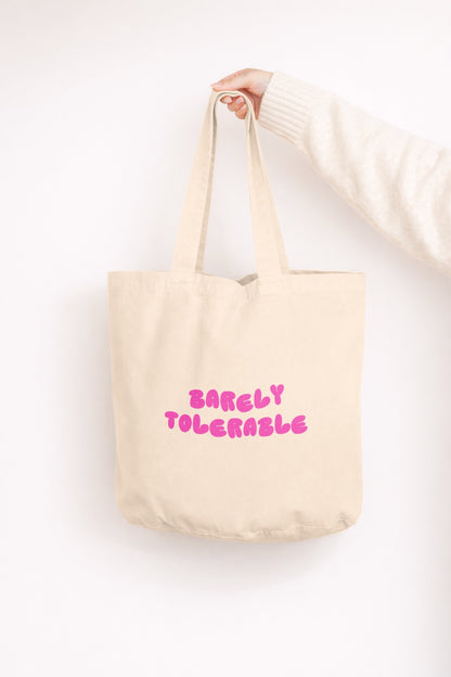 Barely Tolerable | Tote Bag