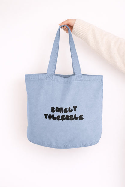 Barely Tolerable | Tote Bag